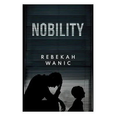 Nobility - Wanic, Rebekah