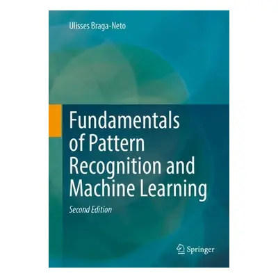 Fundamentals of Pattern Recognition and Machine Learning - Braga-Neto, Ulisses