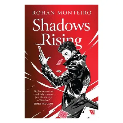 Shadows Rising - Monteiro, Rohan