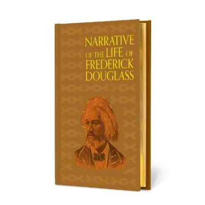 Narrative of the Life of Frederick Douglass - Douglass, Frederick