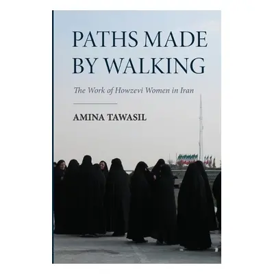 Paths Made by Walking - Tawasil, Amina (Teachers College, Columbia University)