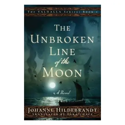 Unbroken Line of the Moon - Hildebrandt, Johanne