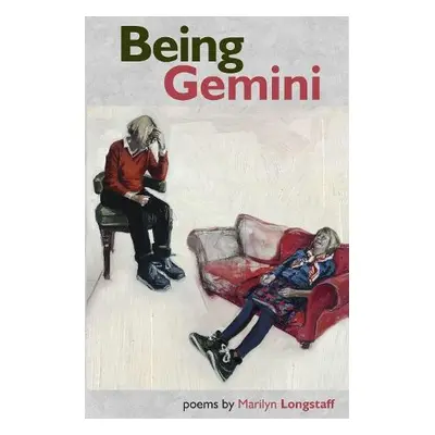 Being Gemini - Longstaff, Marilyn