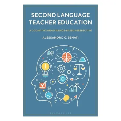 Second Language Teacher Education - Benati, Professor Alessandro G. (University College Dublin, 