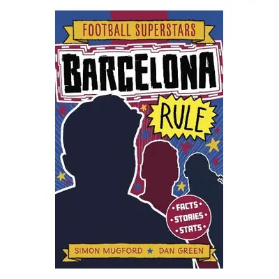 Football Superstars: Barcelona Rule - Mugford, Simon