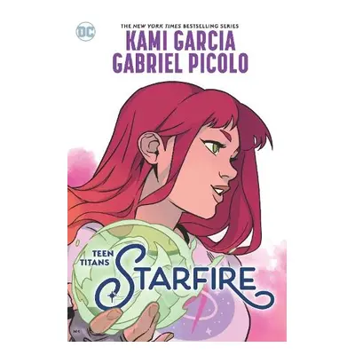 Teen Titans: Starfire - Garcia, Kami a Picolo, Gabriel