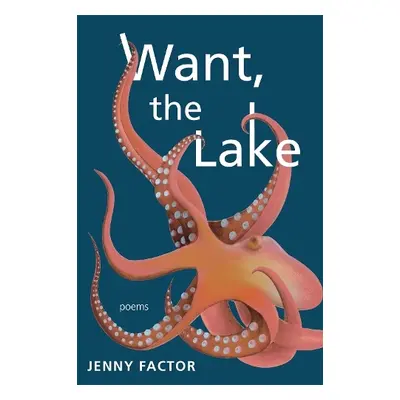 Want, the Lake - Factor, Jenny