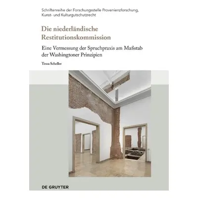 Die niederlandische Restitutionskommission - Scheller, Tessa