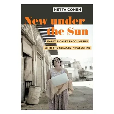 New under the Sun - Cohen, Dr. Netta