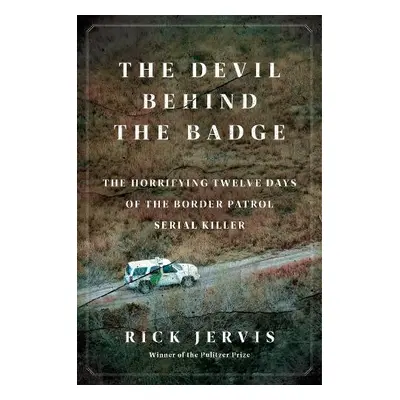 Devil Behind the Badge - Jervis, Rick