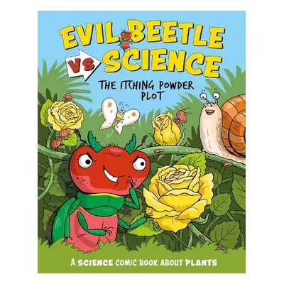 Evil Beetle Versus Science: The Itching Powder Plot - Mason, Paul