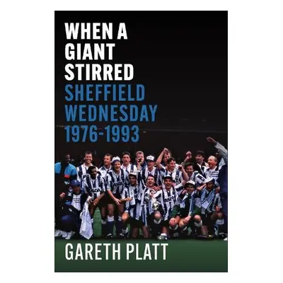 When A Giant Stirred. - Platt, Gareth