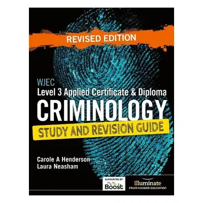 WJEC Level 3 Applied Certificate a Diploma Criminology: Study and Revision Guide - Revised Editi