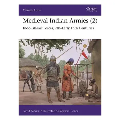 Medieval Indian Armies (2) - Nicolle, Dr David