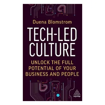 Tech-Led Culture - Blomstrom, Duena