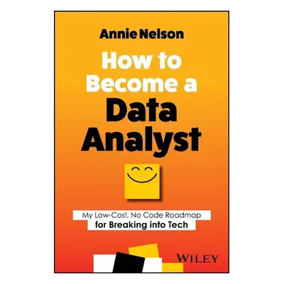 How to Become a Data Analyst - Nelson, Annie