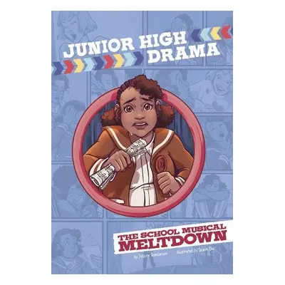 School Musical Meltdown - Gunderson, Jessica