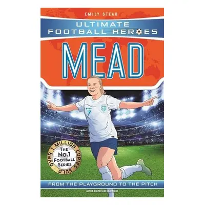 Beth Mead (Ultimate Football Heroes - The No.1 football series): Collect Them All! - Stead, Emil