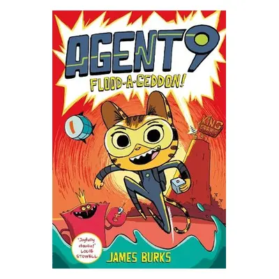 Agent 9: Flood-a-geddon! - Burks, James