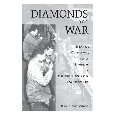 Diamonds and War - Vries, David De