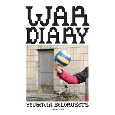 War Diary - Belorusets, Yevgenia