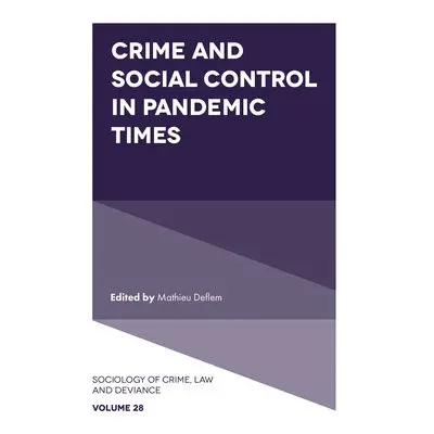 Crime and Social Control in Pandemic Times