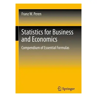 Statistics for Business and Economics - Peren, Franz W.