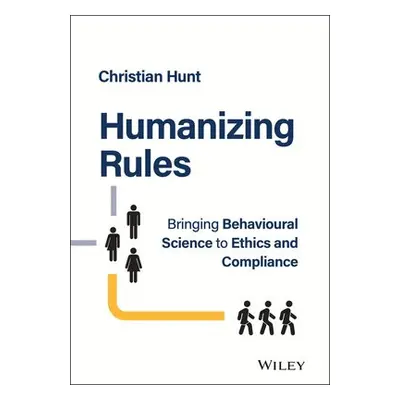 Humanizing Rules - Hunt, Christian (Human Risk)