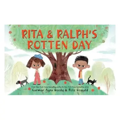 Rita and Ralph's Rotten Day - Deedy, Carmen Agra