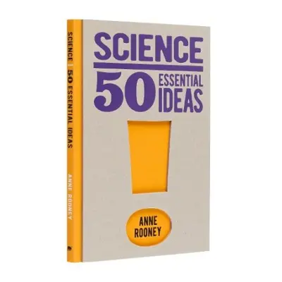 Science: 50 Essential Ideas - Rooney, Anne