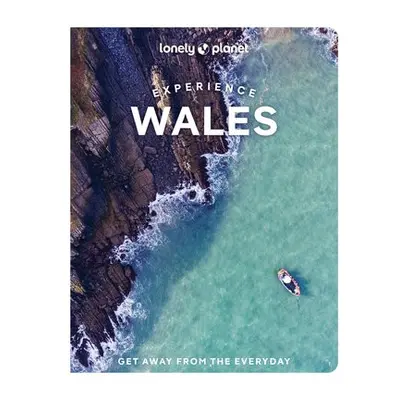 Lonely Planet Experience Wales - Lonely Planet a Walker, Kerry a Pay, Amy a Waterson, Luke