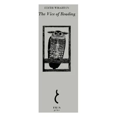 Vice of Reading - Wharton, Edith