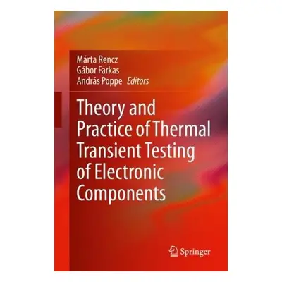 Theory and Practice of Thermal Transient Testing of Electronic Components