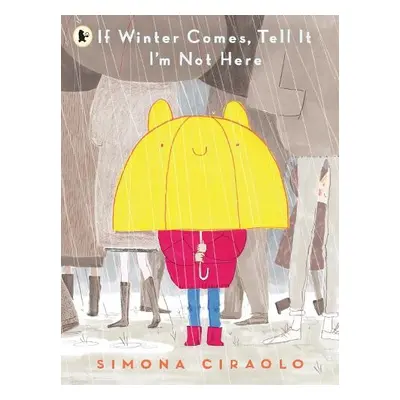 If Winter Comes, Tell It I'm Not Here - Ciraolo, Simona