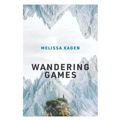 Wandering Games - Kagen, Melissa