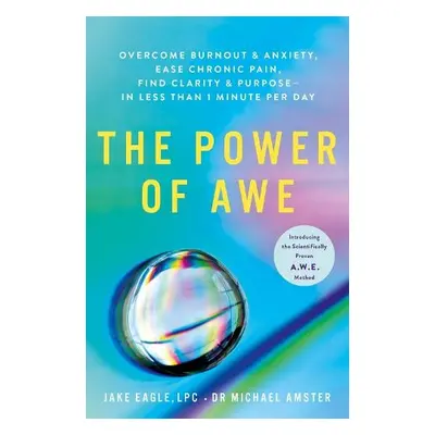 Power of Awe - Eagle, Jake a Amster, Dr Michael