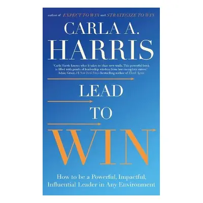 Lead to Win - Harris, Carla