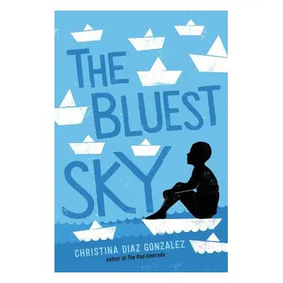 Bluest Sky - Gonzalez, Christina Diaz