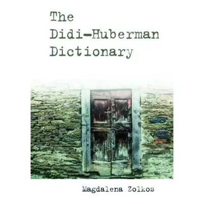 Didi-Huberman Dictionary