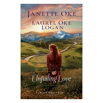 Unfailing Love - Oke, Janette a Logan, Laurel Oke