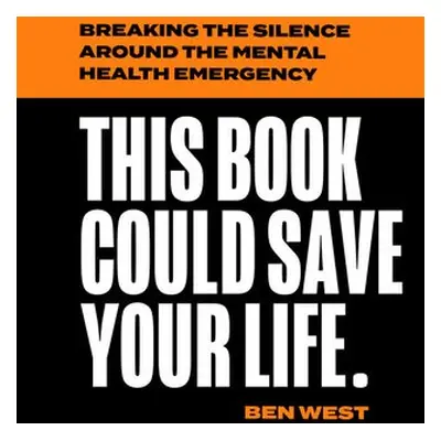 This Book Could Save Your Life - West, Ben