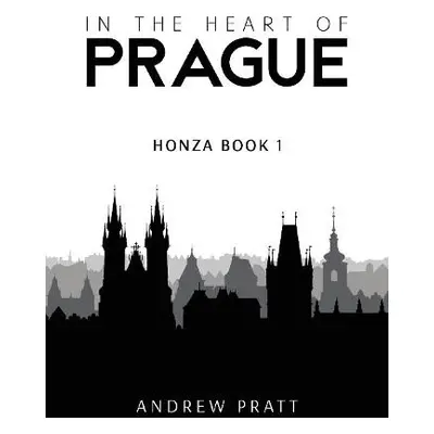 In the Heart of Prague - Pratt, Andrew