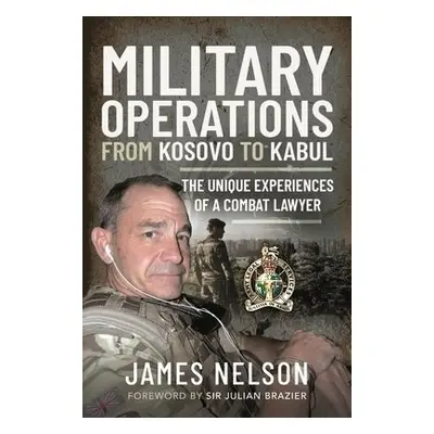 Military Operations from Kosovo to Kabul - James, Nelson,