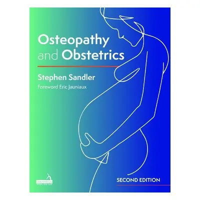 Osteopathy and Obstetrics - Sandler, Dr. Stephen