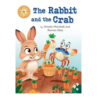 Reading Champion: The Rabbit and the Crab - Marshall, Amelia