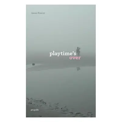 Playtime's Over