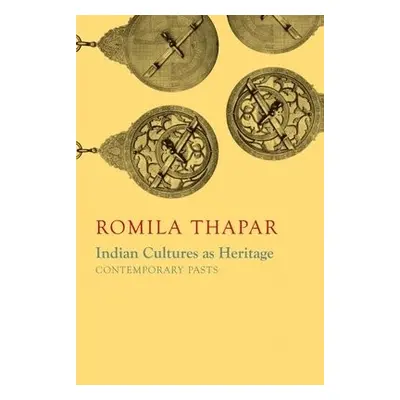 Indian Cultures as Heritage - Thapar, Romila