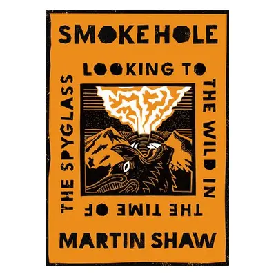 Smoke Hole - Shaw, Martin