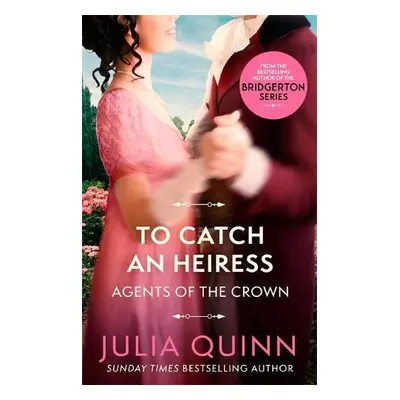 To Catch An Heiress - Quinn, Julia