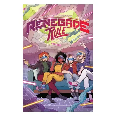 Renegade Rule - Kahn, Ben a Silverstein, Rachel a Beck, Sam